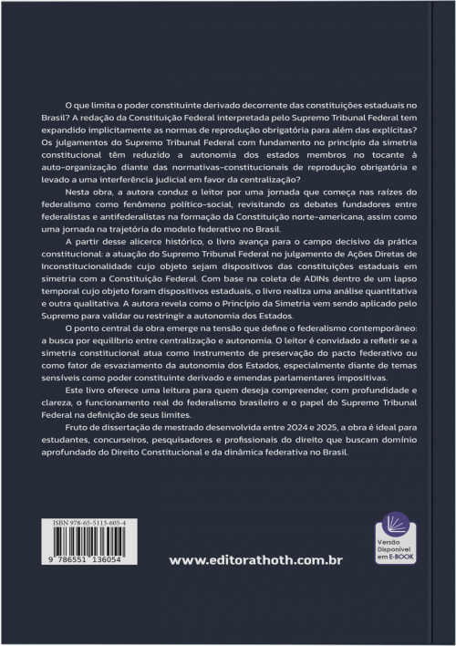 O Princípio da Simetria Federativa: O Papel do Supremo Tribunal Federal na Definição dos Limites das Constituições Estaduais e Das Normas de Reprodução Obrigatória
