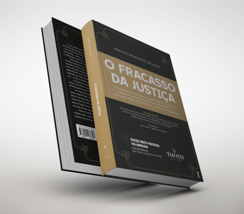 O Fracasso da Justiça: A Incoerência Normativa e o Decisionismo Judicial na América Latina e Uma Dívida ainda Pendente: O Processo Adversarial puro em Todos os Foros Judiciais