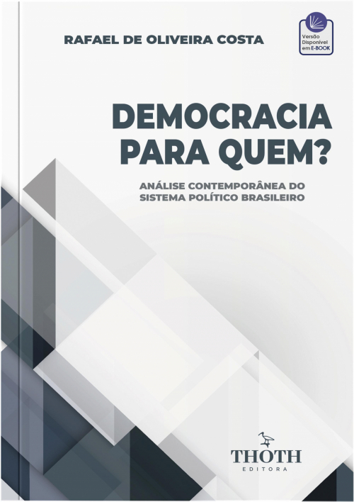 Democracia para quem? Análise Contemporânea do Sistema Político Brasileiro