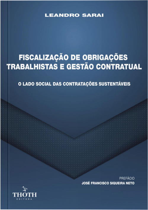 Fiscalização de obrigações trabalhistas e gestão contratual: o lado social das contratações sustentáveis