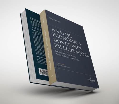 Análise Econômica dos Crimes em Licitações: Sanções Administrativas e Penais na Lei nº 14.133/2021