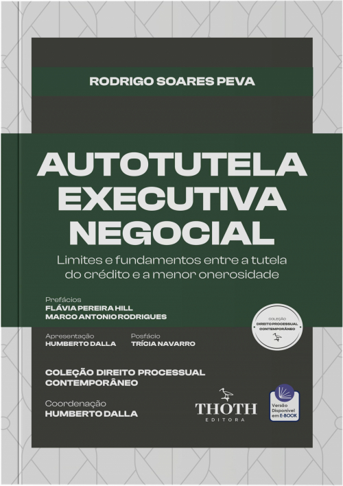 Autotutela Executiva Negocial: Limites e Fundamentos Entre a Tutela do Crédito e a Menor Onerosidade