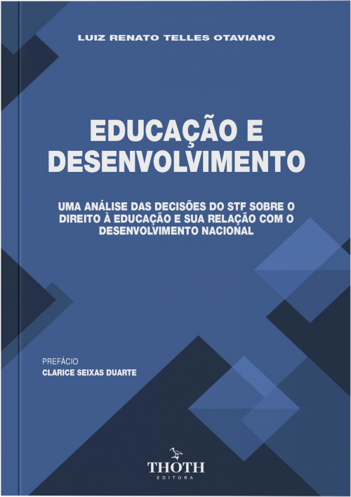 Educação e Desenvolvimento: Uma Análise das Decisões do STF sobre o Direito à Educação e sua Relação com o Desenvolvimento Nacional