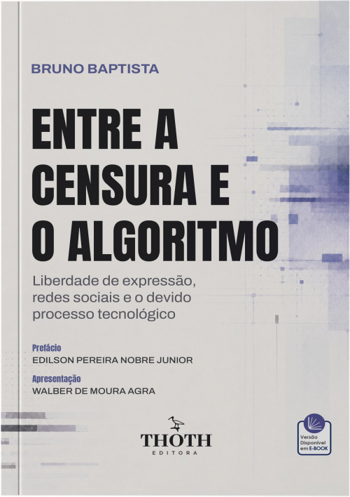 Entre a Censura e o Algoritmo: Liberdade de Expressão, Redes Sociais e o Devido Processo Tecnológico