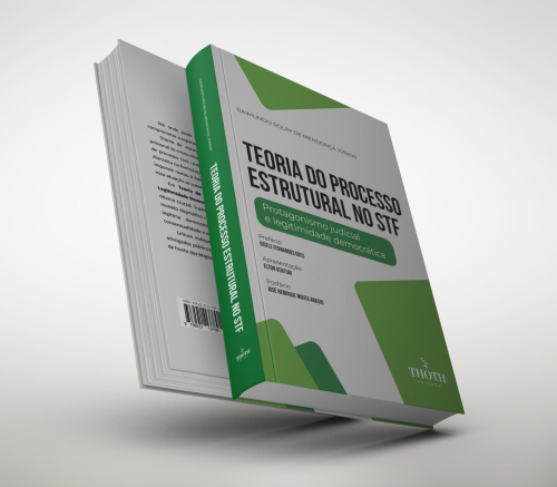 Teoria do Processo Estrutural no STF: Protagonismo Judicial e Legitimidade Democrática