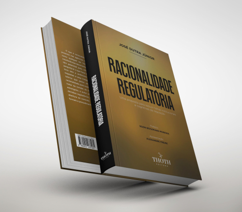 Racionalidade Regulatória: Uma Proposta Para Reduzir Falhas Institucionais e Cognitivas da Regulação