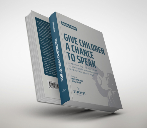 Give Children a Chance to Speak: Analysis of the Children's Right to Participate in International Abduction cases in Brazil