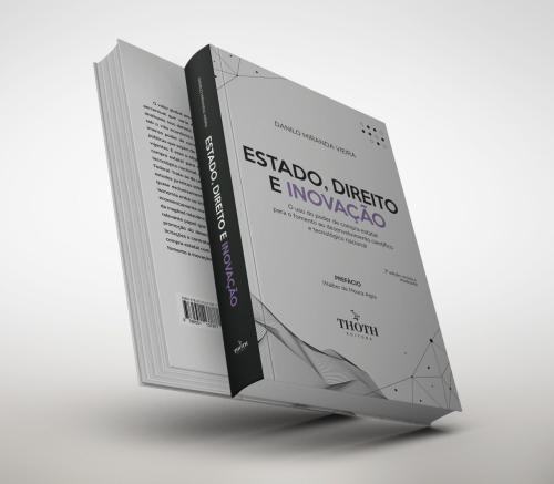 Estado, Direito e Inovação: O Uso do Poder de Compra Estatal para o Fomento ao Desenvolvimento Científico e Tecnológico Nacional - 2ª Edição