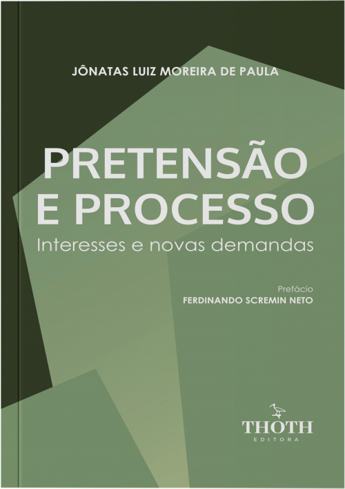 Pretensão e Processo: Interesse e Novas Demandas