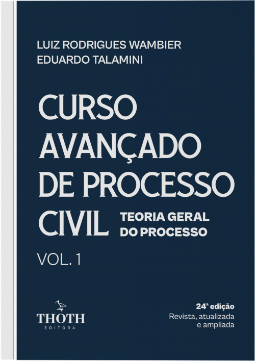 Curso Avançado de Processo Civil: Teoria Geral do Processo - Vol.1 - 24 ªEdição