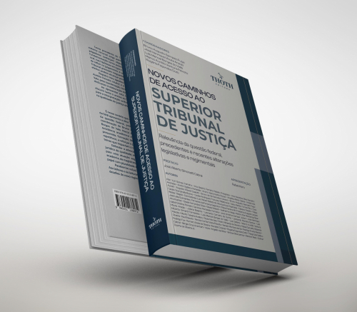 Novos Caminhos de Acesso ao Superior Tribunal de Justiça: Relevância da Questão Federal, Precedentes e Recentes Alterações Legislativas e Regimentais