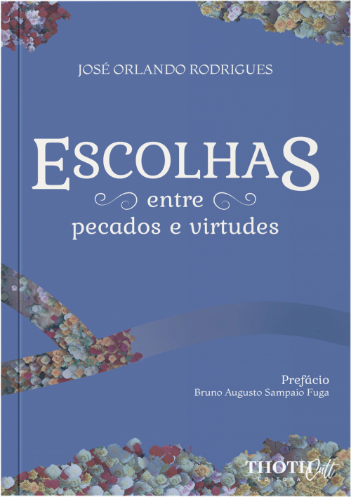 Escolhas: entre pecados e virtudes