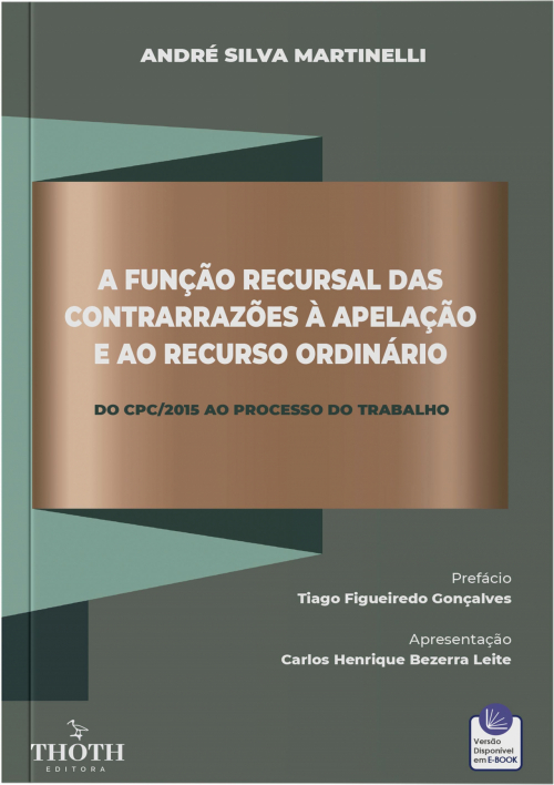 A Função Recursal das Contrarrazões à Apelação e ao Recurso Ordinário: Do CPC/2015 ao Processo do Trabalho