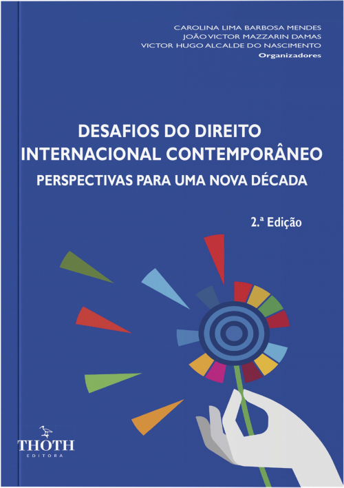 Desafios do Direito Internacional Contemporâneo: Perspectivas para uma Nova Década 2ª Edição