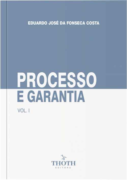 Processo e Garantia Vol. I