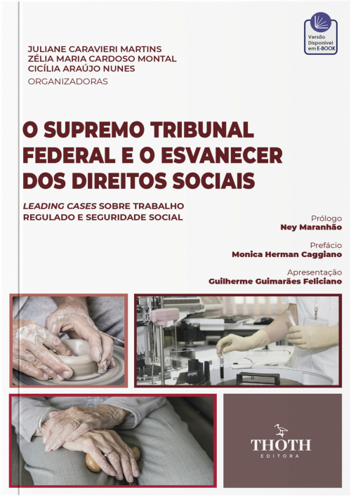 O Supremo Tribunal Federal e o Esvanecer dos Direitos Sociais: Leading Cases sobre Trabalho Regulado e Seguridade Social