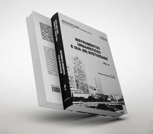 Instrumentos urbanísticos e sua (in)efetividade Vol. II