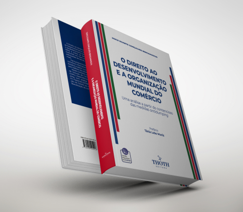 O Direito ao Desenvolvimento e a Organização Mundial do Comércio: Uma Análise a Partir do Contencioso das Medidas Antidumping