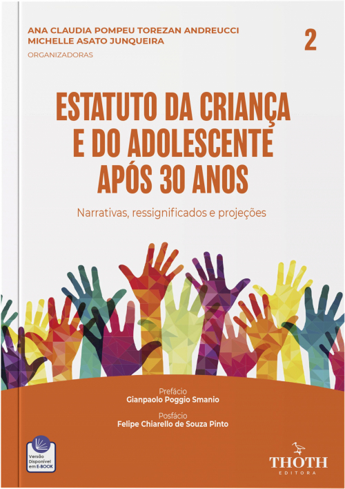 Estatuto da Criança e do Adolescente após 30 Anos: Narrativas, Ressignificados e Projeções Vol. II 