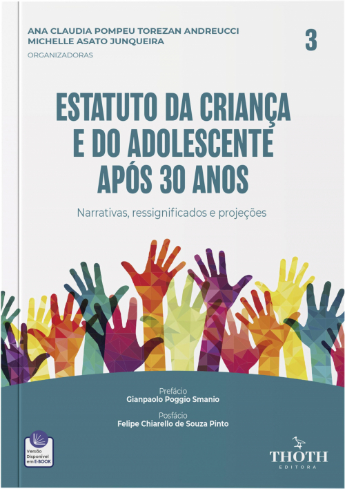 Estatuto da Criança e do Adolescente após 30 Anos: Narrativas, Ressignificados e Projeções Vol. III