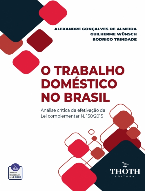 O Trabalho Doméstico no Brasil: Análise crítica da efetivação da Lei complementar N. 150/2015
