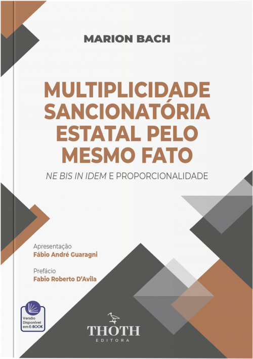 Multiplicidade Sancionatória Estatal pelo mesmo Fato: Ne Bis In Idem e Proporcionalidade