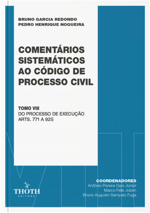 Tomo VIII - Do Processo de Execução (Arts. 771 a 925)