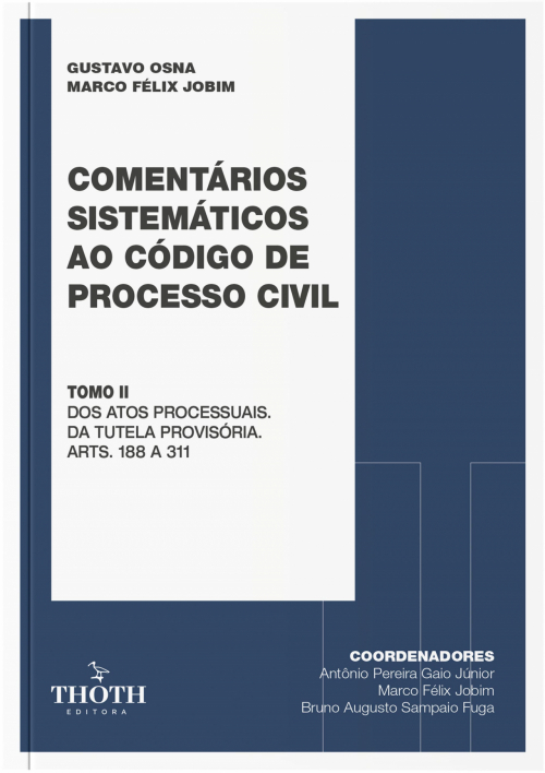 Tomo II - Dos Atos Processuais. Da Tutela Provisória. Arts. 188 a 311