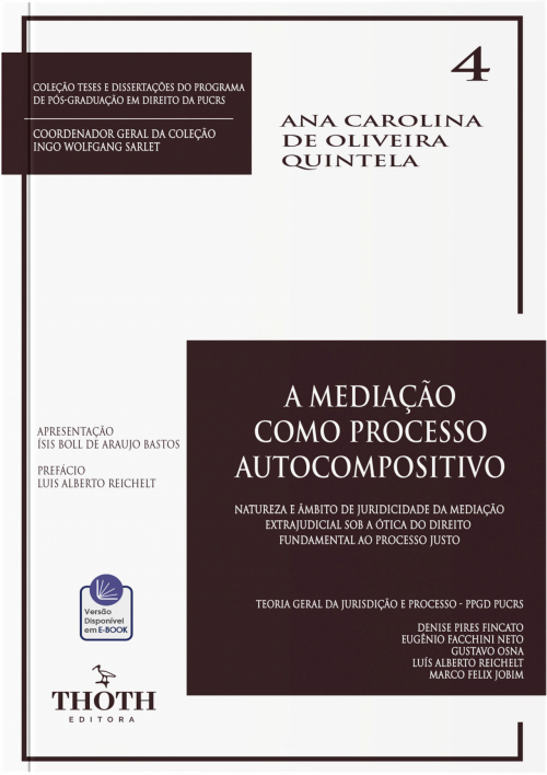 A Mediação como Processo Autocompositivo: Natureza e  Âmbito de Juridicidade da Mediação Extrajudicial sob a Ótica do Direito Fundamental ao Processo Justo 