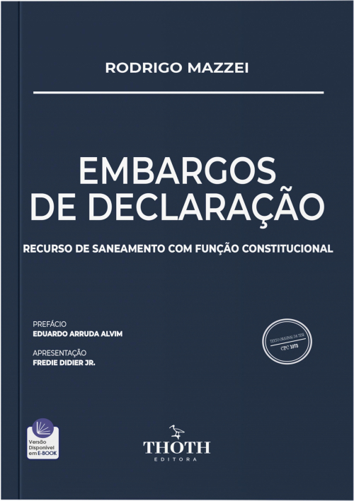 Embargos de Declaração: Recurso de Saneamento com Função Constitucional