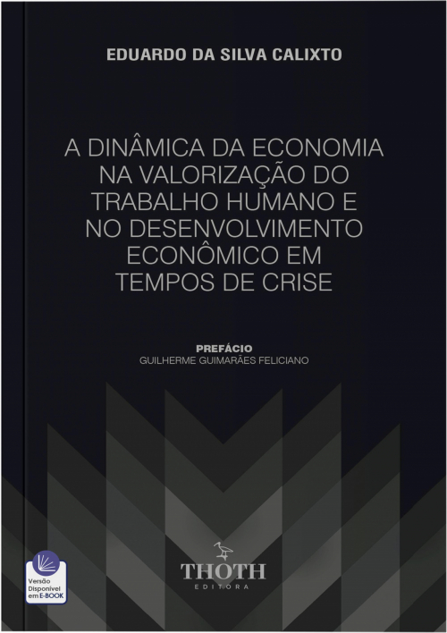 A Dinâmica da Economia na Valorização do Trabalho Humano e no Desenvolvimento Econômico em Tempos de Crise