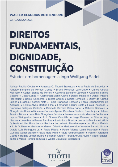 Direitos Fundamentais, Dignidade, Constituição: Estudos Em Homenagem a Ingo Wolfgang Sarlet 