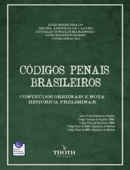 Códigos Penais Brasileiros: Conteúdos Originais e Nota Histórica Preliminar - Versão Comum