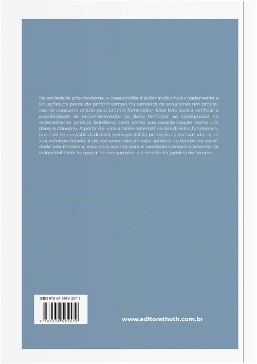 O Dano ao Tempo do Consumidor: A Autonomia do Dano Temporal e o Direito Fundamental de Defesa do Consumidor 