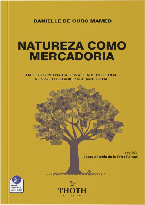 Natureza Como Mercadoria: Das Origens na Racionalidade Moderna à (In)Sustentabilidade Ambiental