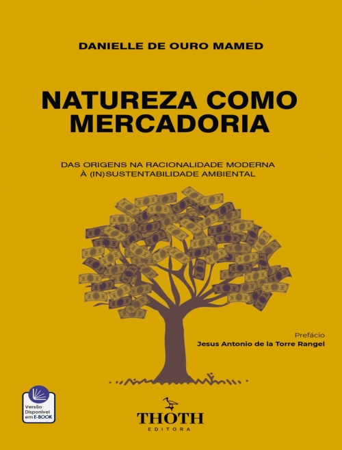 Natureza Como Mercadoria: Das Origens na Racionalidade Moderna à (In)Sustentabilidade Ambiental