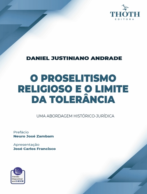 O Proselitismo Religioso e o Limite da Tolerância: Uma Abordagem Histórico-Jurídica