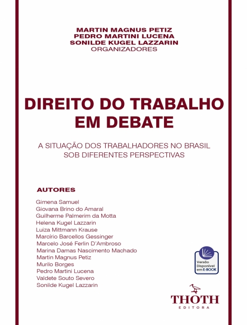 Direito do Trabalho em Debate: A Situação dos Trabalhadores no Brasil Sob Diferentes Perspectivas