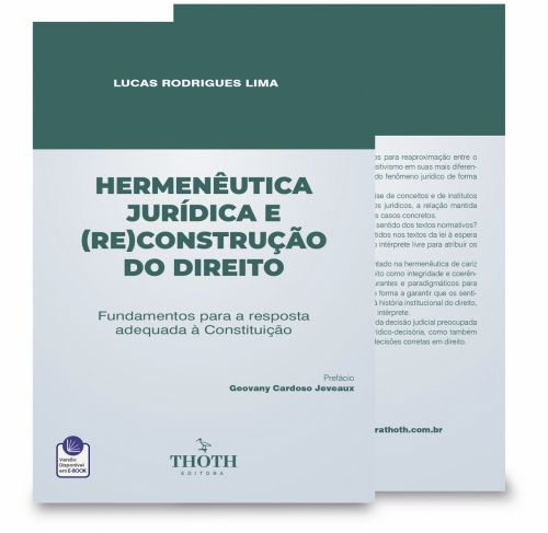Hermenêutica Jurídica e (Re)construção do Direito: Fundamentos para a resposta adequada à Constituição