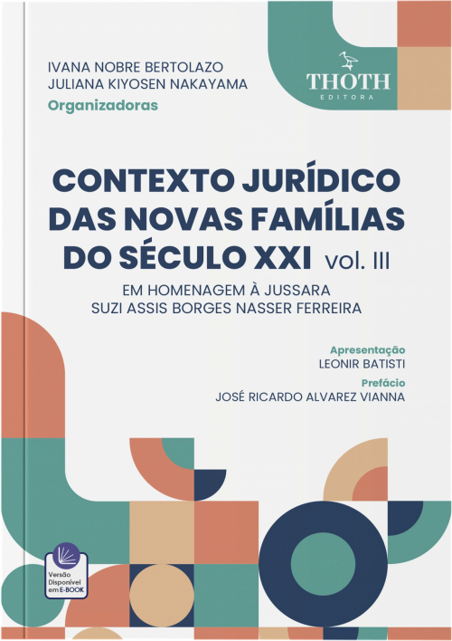 Contexto Jurídico das Novas Famílias do Século XXI  Vol. III