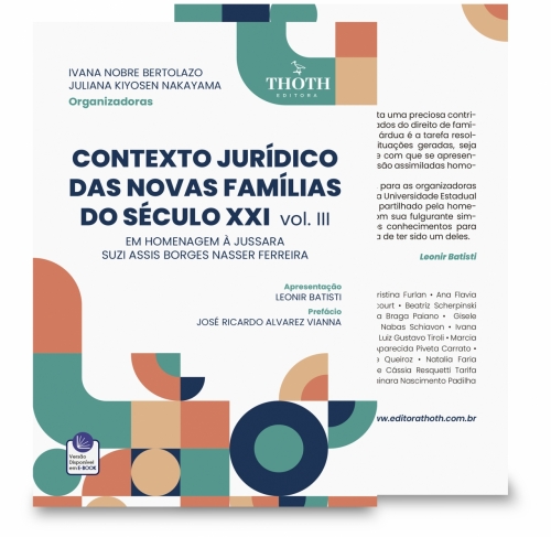 Contexto Jurídico das Novas Famílias do Século XXI  Em Homenagem à Jussara Suzi Assis Borges Nasser Ferreira  Vol. III