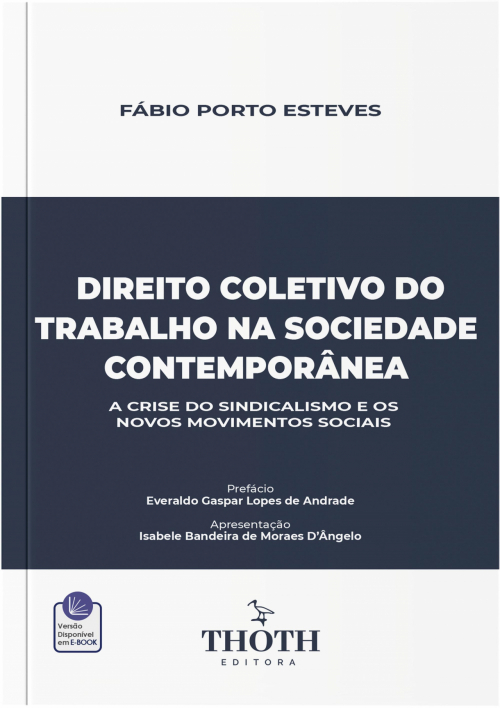 Direito Coletivo do Trabalho na Sociedade Contemporânea: A Crise do Sindicalismo e os Novos Movimentos Sociais