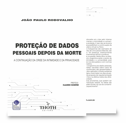 Proteção de Dados Pessoais Depois da Morte: A Continuação da Crise da Intimidade e da Privacidade 