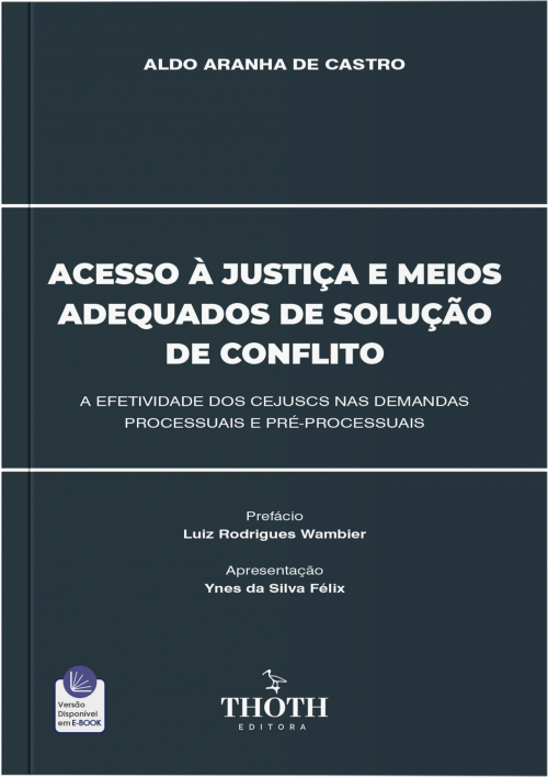 Acesso à Justiça e Meios Adequados de Solução de Conflito: A Efetividade dos CEJUSCs nas Demandas Processuais e Pré-Processuais