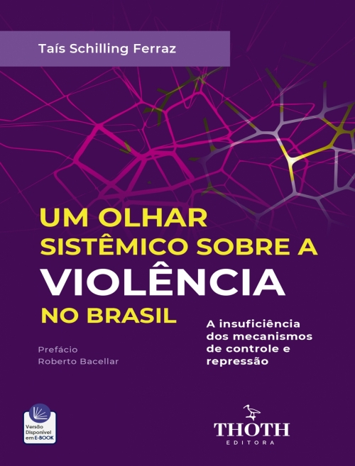 Um Olhar Sistêmico sobre a Violência do Brasil: A Insuficiência dos Mecanismos de Controle e Repressão