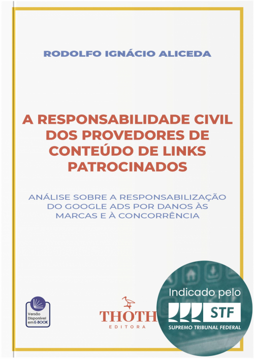 A Responsabilidade Civil dos Provedores de Conteúdo de Links Patrocinados: Análise sobre a Responsabilização do Google Ads por Danos às Marcas e à Concorrência