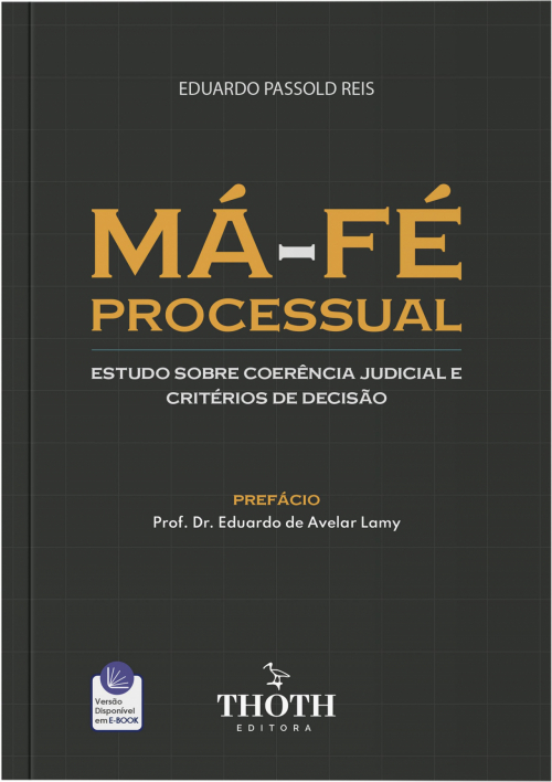 Má-Fé Processual: Estudo sobre Coerência Judicial e Critérios de Decisão