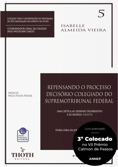 Repensando o Processo Decisório Colegiado do Supremo Tribunal Federal: Uma Crítica ao Desenho Deliberativo e ao Modelo Seriatim