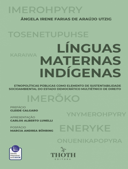 Línguas Maternas Indígenas: Etnopolíticas Públicas como Elemento de Sustentabilidade Socioambiental do Estado Democrático Multiétnico de Direito