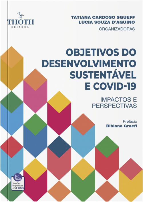 Objetivos do Desenvolvimento Sustentável e Covid-19: Impactos e Perspectivas  